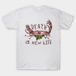 Death is NEW life T-Shirt